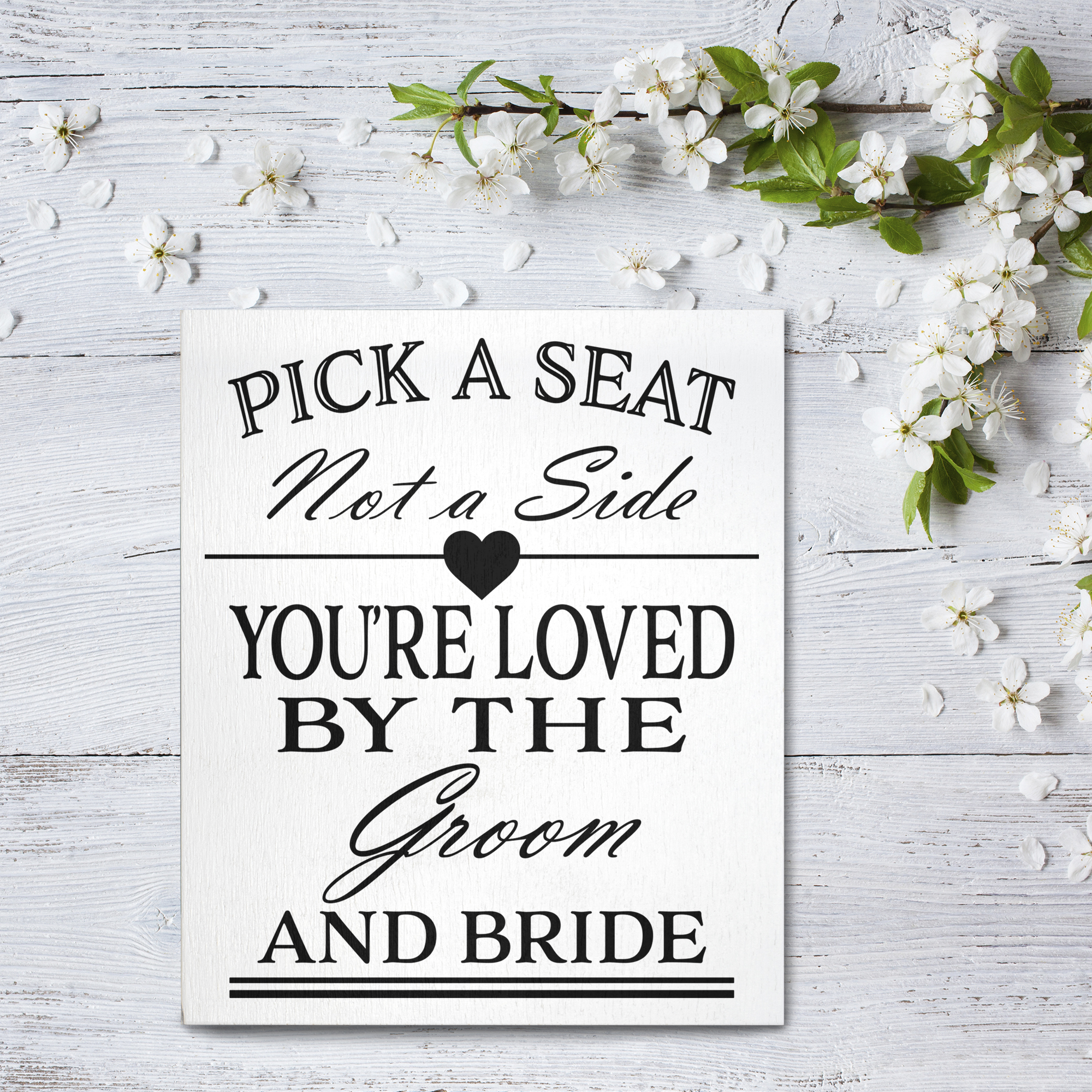 JennyGems Pick a Seat Not a Side You're Loved by the Groom and Bride Wooden  Sign, Wedding Signs, Wedding Decor, Made in USA