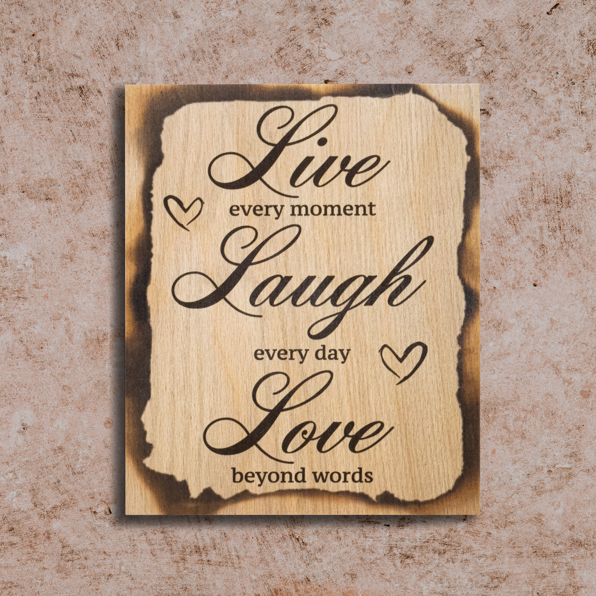 Live Every Moment JennyGems Words™️ Laugh Beyond - Sign Love Every Day Wooden